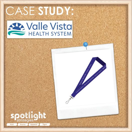 Valle Vista Health System custom printed lanyard and promotional gear at Spotlight Strategies