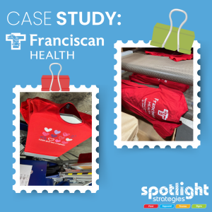Franciscan Health custom apparel for hospitals and clinics + Screen printed and DTF t-shirts by Spotlight Strategies